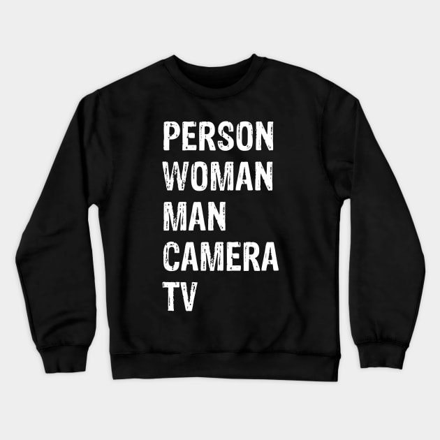 Person Woman Man Camera Tv Trump Cognitive Test Great Memory 2 Crewneck Sweatshirt by igybcrew